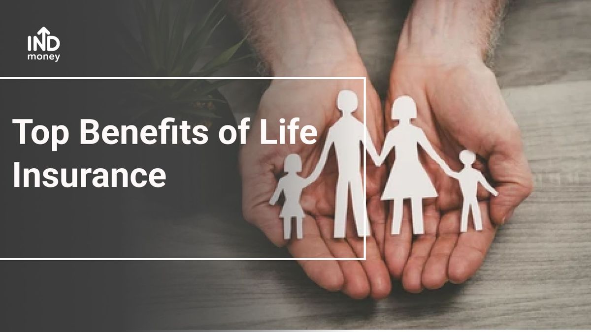 Benefits of Life Insurance Which Type of Life Insurance Shall Suit You