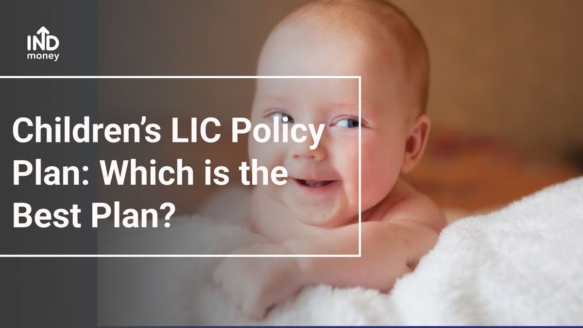 Children's LIC Policy Plans Which is the Best Plan?